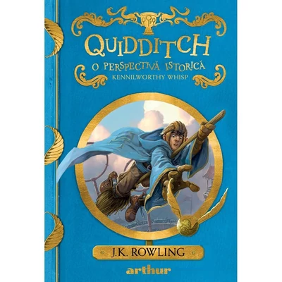 Quidditch - O perspectiva istorica - J.K. Rowling