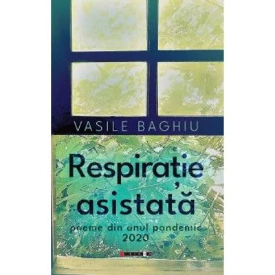 Respiratie asistata - Vasile Baghiu