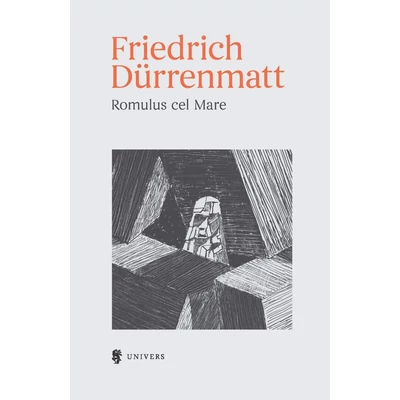 Romulus cel Mare - Friedrich Dürrenmatt