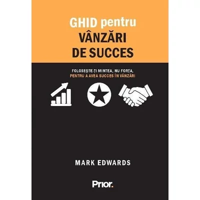 Ghid pentru vanzari de succes - Mark Edwards