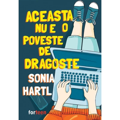 Aceasta nu e o poveste de dragoste - Sonia Hartl