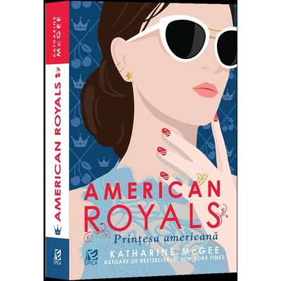 American Royals. Printesa americana - Katharine McGee