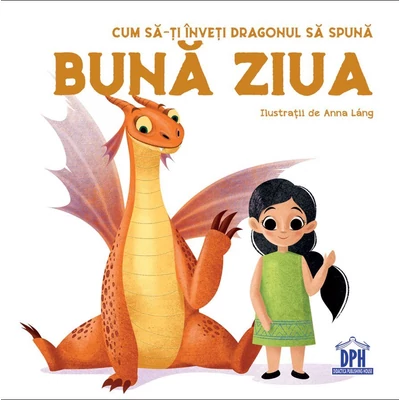 Cum sa-ti inveti dragonul sa spuna Buna ziua - Eleonora Fornasari