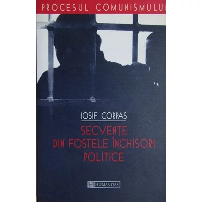 Secvente din fostele inchisori politice - Iosif Corpas