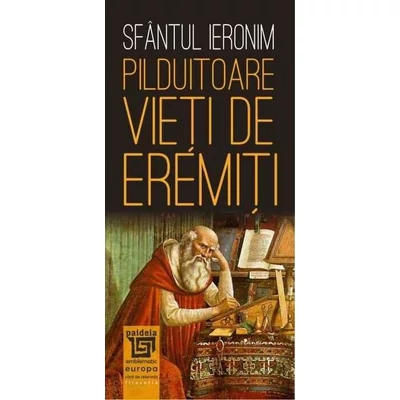 Pilduitoare vieti de eremiti - Sfantul Ieronim