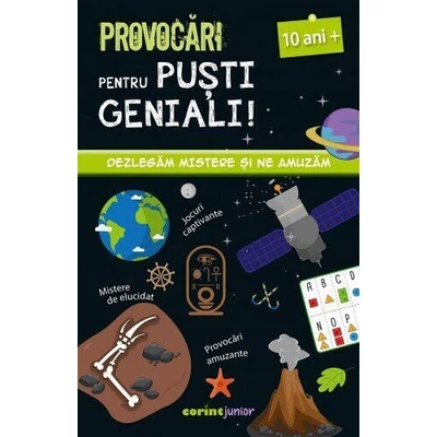 Provocari pentru pusti geniali (10 ani)