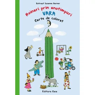 Hoinari prin anotimpuri. Vara (carte de colorat) - Rotraut Susanne Berner