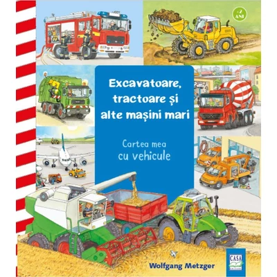 Excavatoare, tractoare si alte masini mari