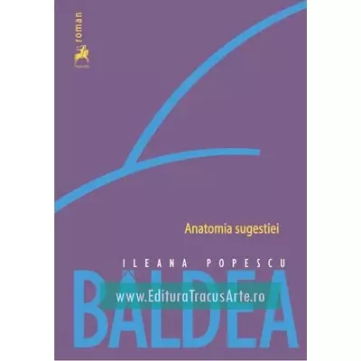 Anatomia sugestiei - Ileana Popescu Baldea