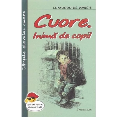 Cuore, inima de copil - Edmondo de Amicis