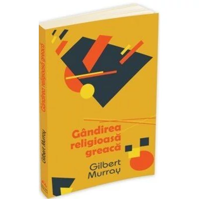 Gandirea religioasa greaca - Gilbert Murray