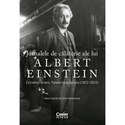 Jurnalele de calatorie ale lui Albert Einstein - Ze’ev Rosenkranz