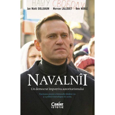 Navalnii. Un democrat impotriva autoritarismului - Jan Matti Dollbaum