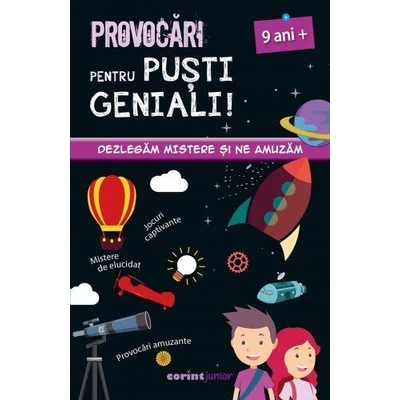 Provocari pentru pusti geniali (9 ani)