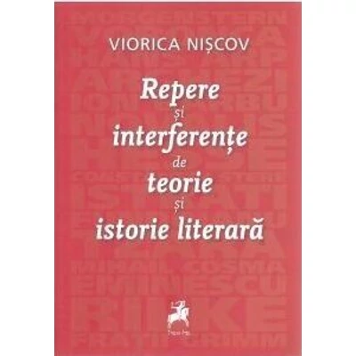 Repere si interferente de teorie si istorie literara - Viorica Niscov