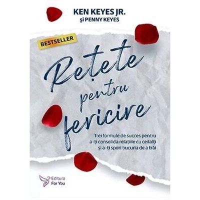 Retete pentru fericire - Ken Keyes