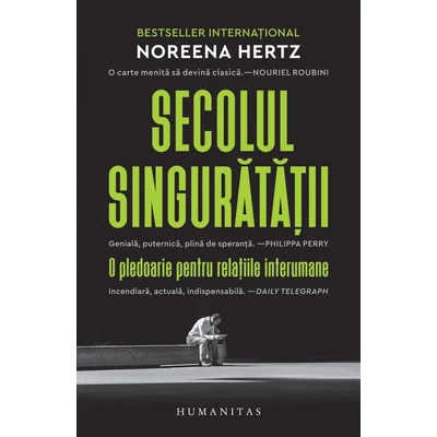 Secolul singuratatii - Noreena Hertz