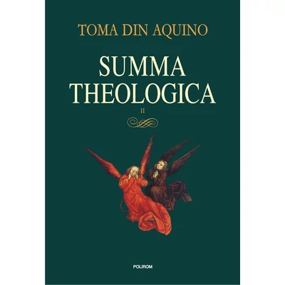 Summa theologica (vol. II) - Toma din Aquino