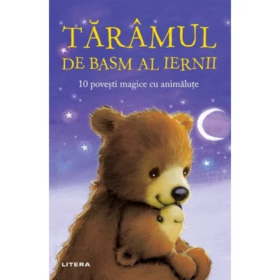 Taramul de basm al iernii. 10 povesti magice cu animalute