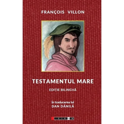 Testamentul mare - Francois Villon