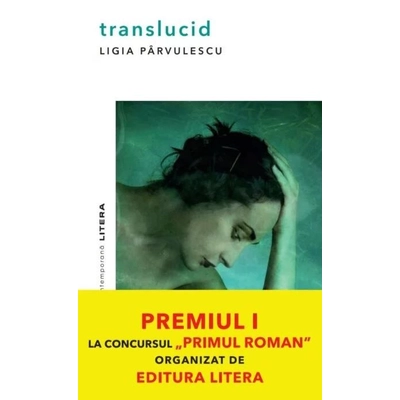 Translucid - Ligia Parvulescu