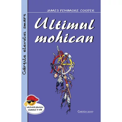 Ultimul mohican - James Fenimore Cooper