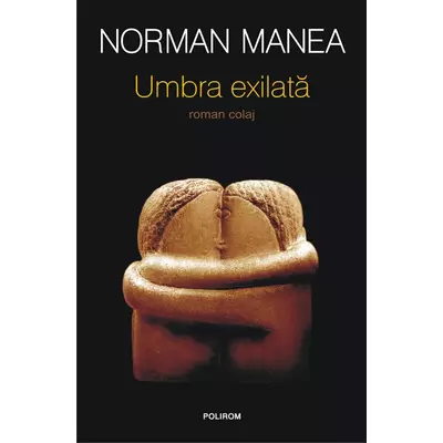 Umbra exilata - Norman Manea