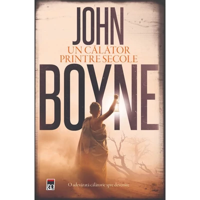 Un calator printre secole - John Boyne