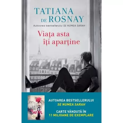 Viata asta iti apartine - Tatiana De Rosnay