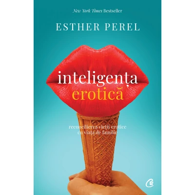 Inteligenta erotica - Esther Perel