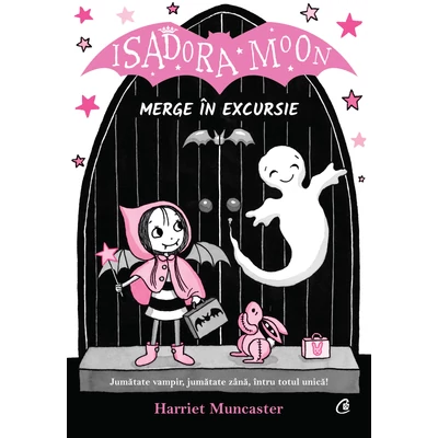 Isadora Moon merge în excursie - Harriet Muncaster