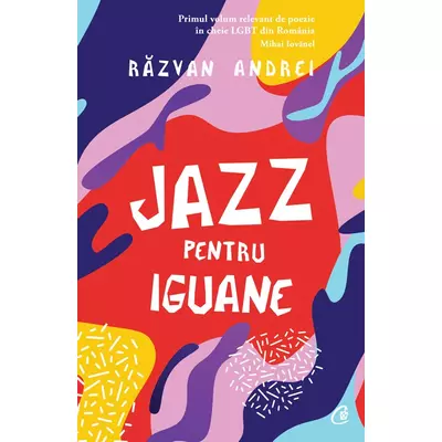 Jazz pentru iguane - Răzvan Andrei