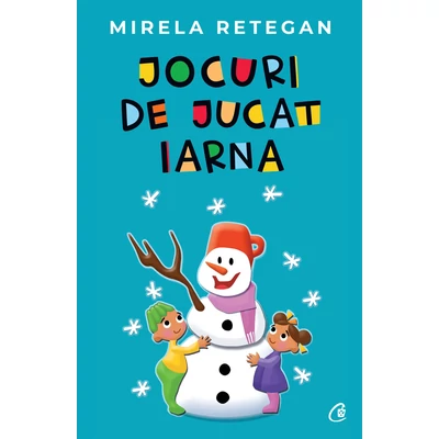 Jocuri de jucat iarna - Mirela Retegan