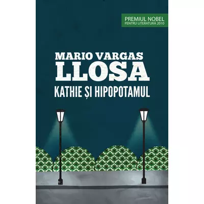 Kathie și hipopotamul - Mario Vargas Llosa
