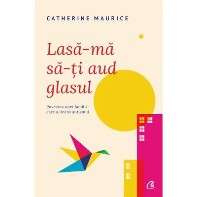 Lasa-ma sa-ti aud glasul! - Catherine Maurice