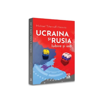 Ucraina si Rusia, iubire si ura - Michael Tchernoff-Horovitz