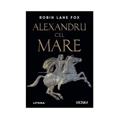 Alexandru cel Mare - Robin Lane Fox