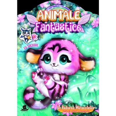 Animale fantastice. In Padurea Miracolelor - Collective