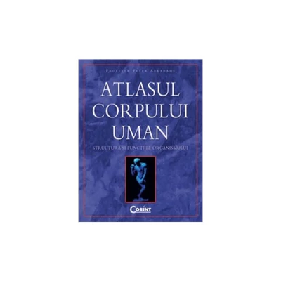 Atlasul corpului uman - Peter Abrahams
