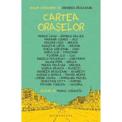 Cartea oraselor - Andreea Rasuceanu (coord.)