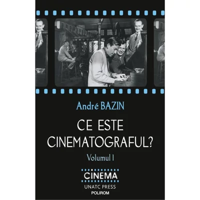 Ce este cinematograful? (volumul I) - André Bazin