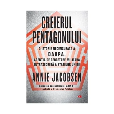 Creierul Pentagonului - Annie Jacobsen