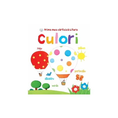 Prima mea carticica Litera. Culori - Collective
