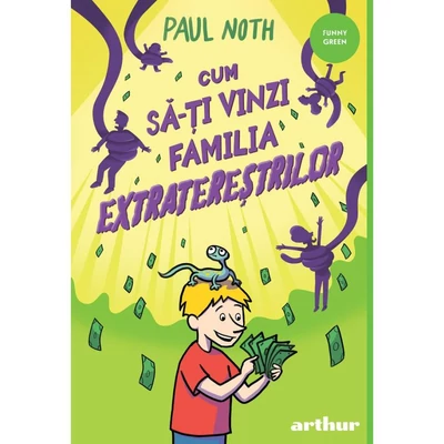 Cum sa-ti vinzi familia extraterestrilor - Paul Noth