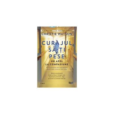 Curajul sa-ti pese - Christie Watson