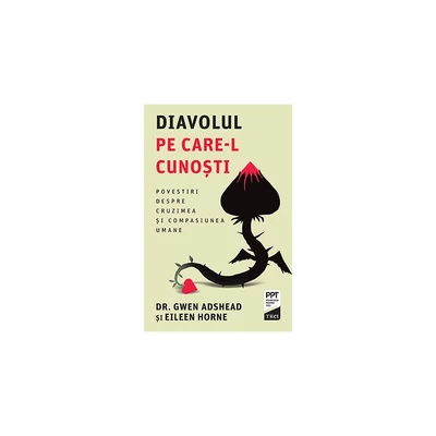 Diavolul pe care-l cunosti - Dr. Gwen Adshead, Eileen Horne