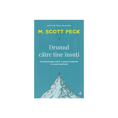 Drumul catre tine insuti - M. Scott Peck