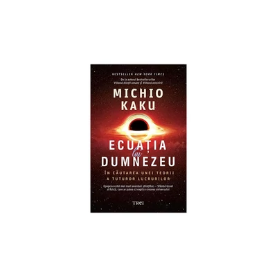 Ecuatia lui Dumnezeu - Michio Kaku