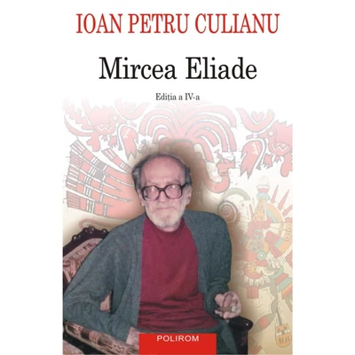 Mircea Eliade - Ioan Petru Culianu