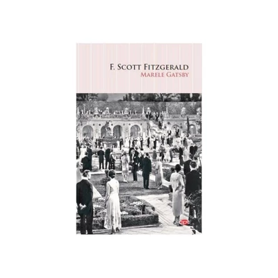 Marele Gatsby - F. Scott Fitzgerald